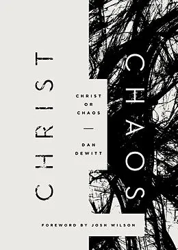 E-Book (epub) Christ or Chaos von Dan DeWitt