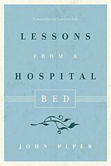 eBook (epub) Lessons from a Hospital Bed de John Piper