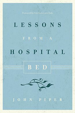 eBook (epub) Lessons from a Hospital Bed de John Piper