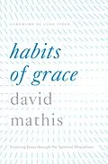 E-Book (epub) Habits of Grace von David Mathis
