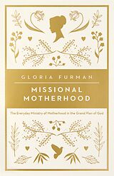 eBook (epub) Missional Motherhood de Gloria Furman