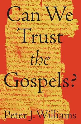 E-Book (epub) Can We Trust the Gospels? von Peter J. Williams