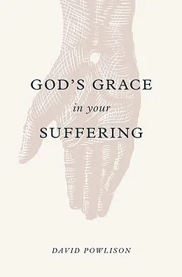 E-Book (epub) God's Grace in Your Suffering von David Powlison