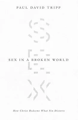 E-Book (epub) Sex in a Broken World von Paul David Tripp