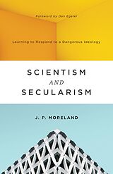 eBook (epub) Scientism and Secularism de J. P. Moreland