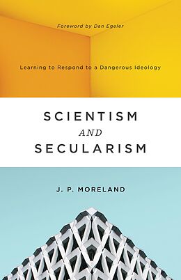 eBook (epub) Scientism and Secularism de J. P. Moreland