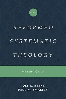 E-Book (epub) Reformed Systematic Theology, Volume 2 von Joel Beeke, Paul M. Smalley