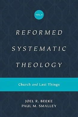 E-Book (epub) Reformed Systematic Theology, Volume 4 von Joel Beeke, Paul M. Smalley