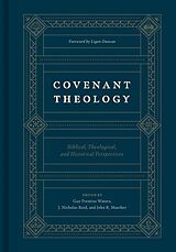 eBook (epub) Covenant Theology de Guy Prentiss Waters, J. Nicholas Reid, John R. Muether