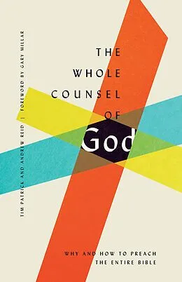 E-Book (epub) The Whole Counsel of God von Tim Patrick, Andrew Reid