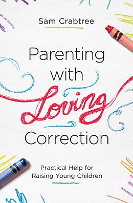 eBook (epub) Parenting with Loving Correction de Sam Crabtree