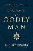 Couverture cartonnée Disciplines of a Godly Man (Updated Edition) de R Kent Hughes