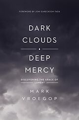 eBook (epub) Dark Clouds, Deep Mercy de Mark Vroegop