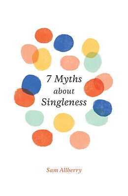 eBook (epub) 7 Myths about Singleness de Sam Allberry