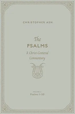E-Book (epub) The Psalms(Volume 2, Psalms 1-50) von Christopher Ash