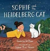 Fester Einband Sophie and the Heidelberg Cat von Andrew Wilson