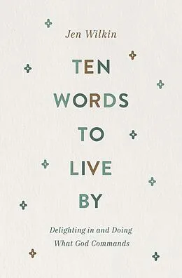 E-Book (epub) Ten Words to Live By von Jen Wilkin