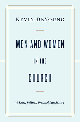 eBook (epub) Men and Women in the Church de Kevin DeYoung