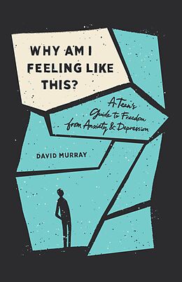 eBook (epub) Why Am I Feeling Like This? de David Murray