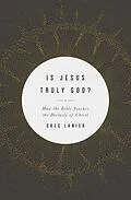 E-Book (epub) Is Jesus Truly God? von Greg Lanier