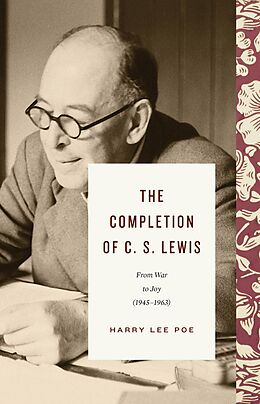 eBook (epub) The Completion of C. S. Lewis (1945-1963) de Harry Lee Poe