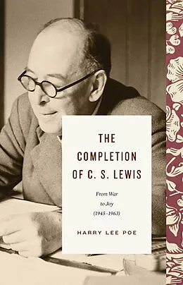 E-Book (epub) The Completion of C. S. Lewis (1945-1963) von Harry Lee Poe