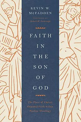 E-Book (epub) Faith in the Son of God (Foreword by Robert W. Yarbrough) von Kevin McFadden