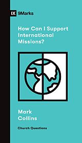 eBook (epub) How Can I Support International Missions? de Mark Collins