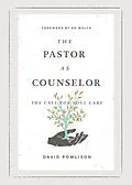 E-Book (epub) The Pastor as Counselor (Foreword by Ed Welch) von David Powlison