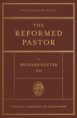 eBook (epub) The Reformed Pastor (Foreword by Chad Van Dixhoorn) de Richard Baxter