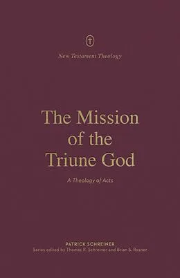 E-Book (epub) The Mission of the Triune God von Patrick Schreiner