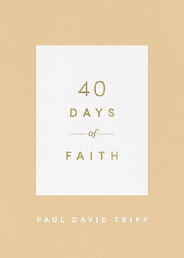 eBook (epub) 40 Days of Faith de Paul David Tripp