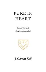 eBook (epub) Pure in Heart de J. Garrett Kell