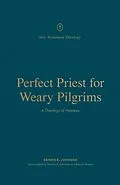 E-Book (epub) Perfect Priest for Weary Pilgrims von Dennis E. Johnson