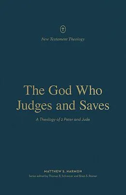 E-Book (epub) The God Who Judges and Saves von Matthew S. Harmon