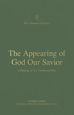 E-Book (epub) The Appearing of God Our Savior von Claire Smith