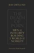 E-Book (epub) The Death of Porn von Ray Ortlund