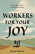 E-Book (epub) Workers for Your Joy von David Mathis