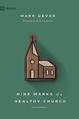 eBook (epub) Nine Marks of a Healthy Church (4th Edition) de Mark Dever