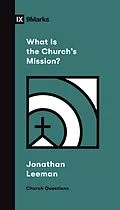 E-Book (epub) What Is the Church's Mission? von Jonathan Leeman