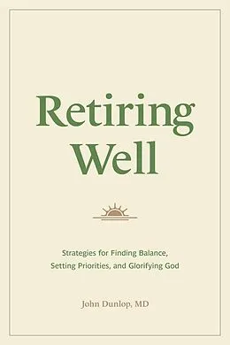 E-Book (epub) Retiring Well von John Dunlop, MD