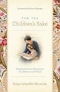 Couverture cartonnée For the Children's Sake de Susan Schaeffer Macaulay