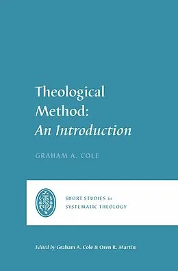 E-Book (epub) Theological Method von Graham A. Cole