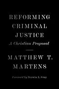 E-Book (epub) Reforming Criminal Justice von Matthew T. Martens