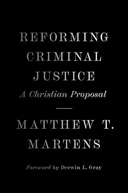 E-Book (epub) Reforming Criminal Justice von Matthew T. Martens