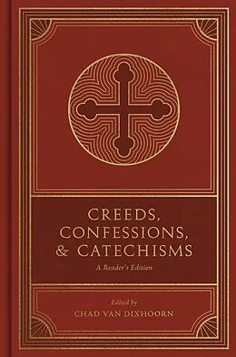 E-Book (epub) Creeds, Confessions, and Catechisms von Chad Van Dixhoorn