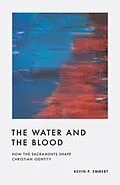 E-Book (epub) The Water and the Blood von Kevin P. Emmert