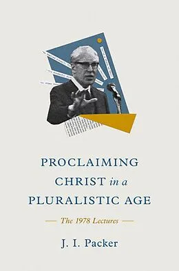 E-Book (epub) Proclaiming Christ in a Pluralistic Age von J. I. Packer