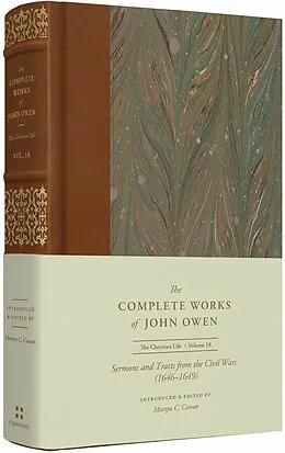 E-Book (epub) Sermons and Tracts from the Civil Wars (1646-1649) (Volume 18) von John Owen