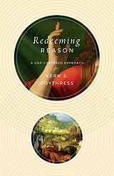 eBook (epub) Redeeming Reason de Vern S. Poythress